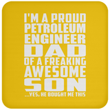 Proud Petroleum Engineer Dad Of Awesome Son - Drink Coaster