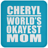 Cheryl World's Okayest Mom - Drink Coaster