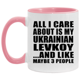All I Care About Is My Ukrainian Levkoy - 11oz Accent Mug Pink
