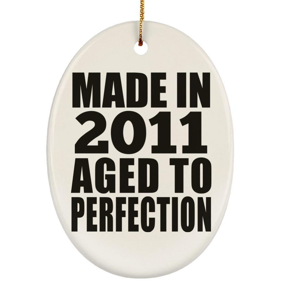13th Birthday Made In 2011 Aged to Perfection - Oval Ornament