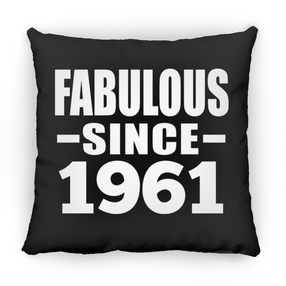 63rd Birthday Fabulous Since 1961 - Throw Pillow Black