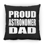 Proud Astronomer Dad - Throw Pillow Black