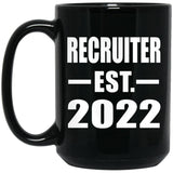 Recruiter Established EST. 2022 - 15oz Coffee Mug Black