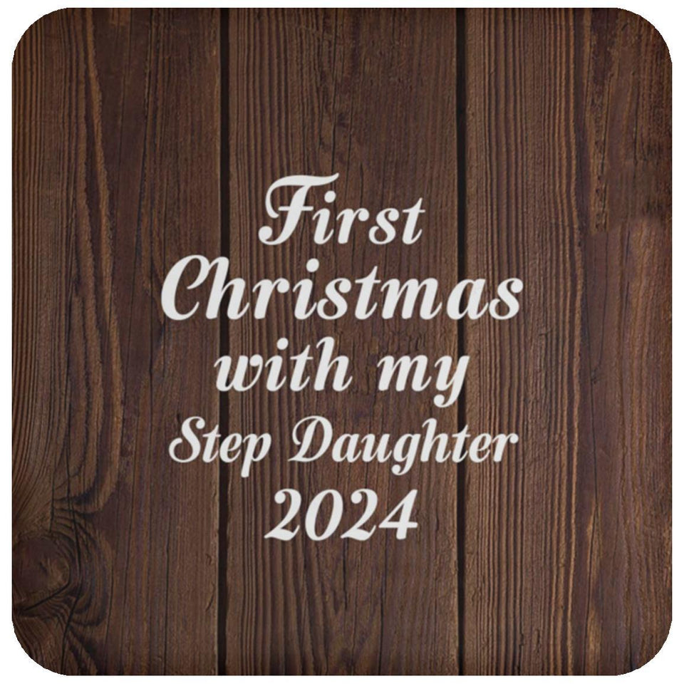 First Christmas With My Step Daughter 2024 - Drink Coaster D