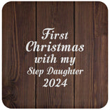 First Christmas With My Step Daughter 2024 - Drink Coaster D
