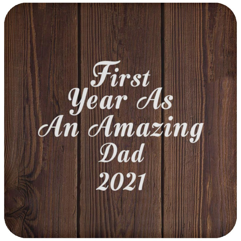 First Year As An Amazing Dad 2021 - Drink Coaster D