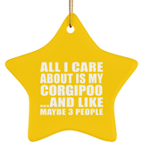 All I Care About Is My Corgipoo - Star Ornament