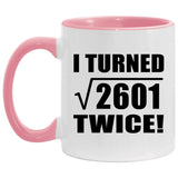 102nd Birthday I Turned Square Root of 2601 Twice - 11oz Accent Mug Pink