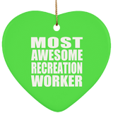 Most Awesome Recreation Worker - Heart Ornament