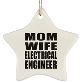 Mom Wife Electrical Engineer - Star Ornament
