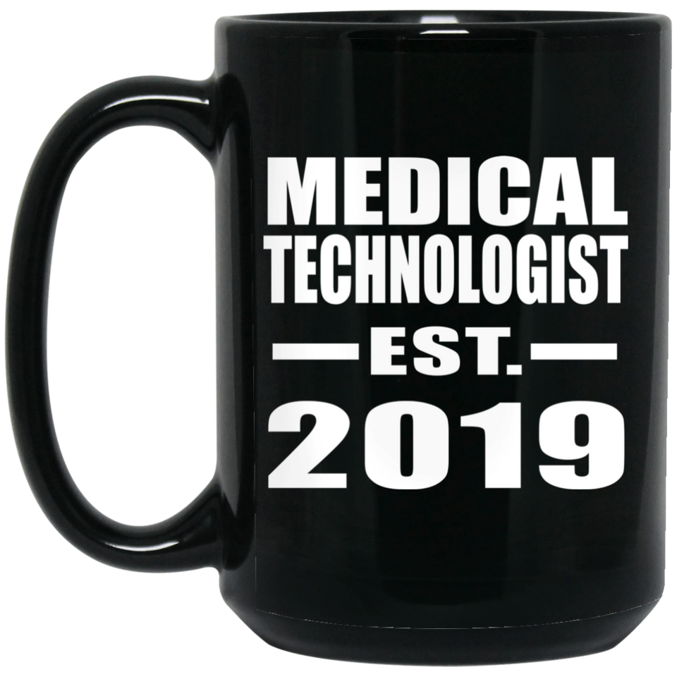 Medical Technologist Established EST. 2019 - 15oz Coffee Mug
