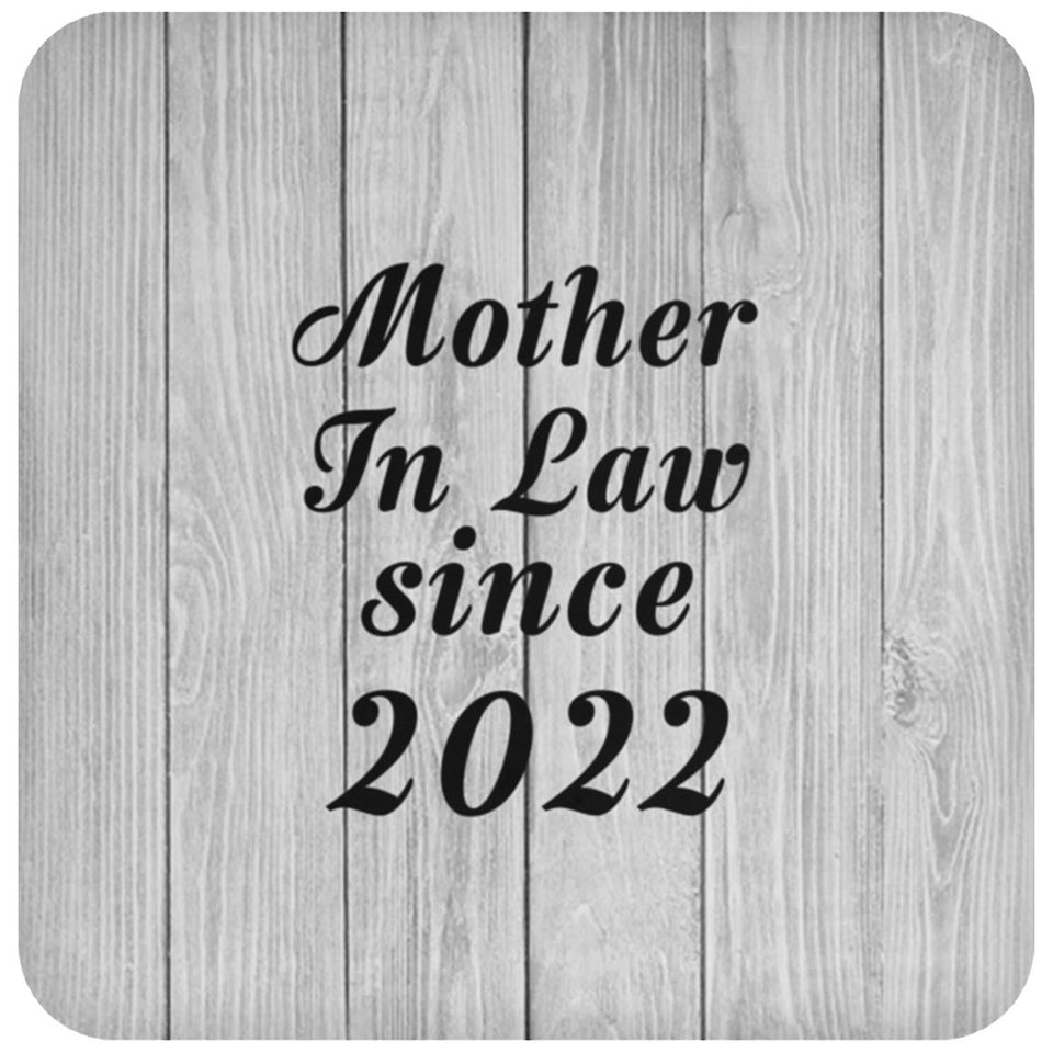 Mother In Law Since 2022 - Drink Coaster F