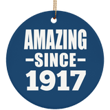 107th Birthday Amazing Since 1917 - Circle Ornament