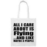 All I Care About Is Flying - Tote Bag White