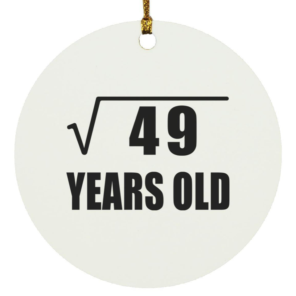 7th Birthday Square Root of 49 Years Old - Circle Ornament