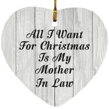 All I Want For Christmas Is My Mother In Law - Heart Ornament F