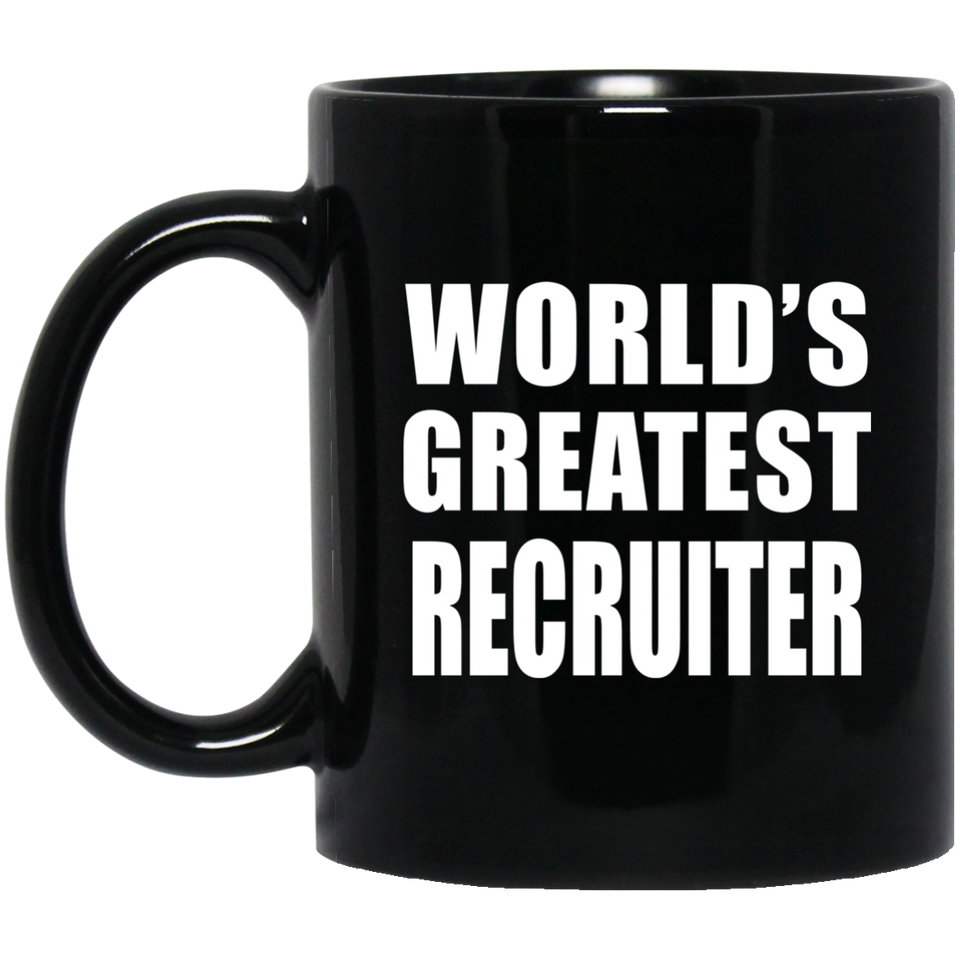 World's Greatest Recruiter - 11 Oz Coffee Mug Black