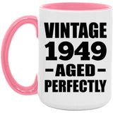 75th Birthday Vintage 1949 Aged Perfectly - 15oz Accent Mug Pink
