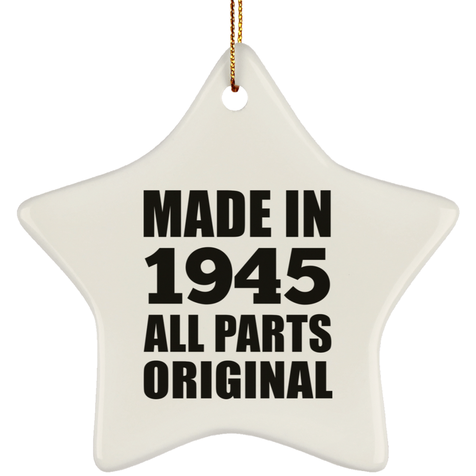 79th Birthday Made in 1945 All Parts Original - Star Ornament