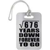 26th Anniversary Square Root of 676 Years Down Forever To Go - Luggage Bag Tag