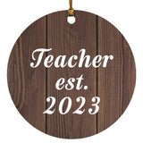 Teacher Established EST. 2023 - Circle Ornament D