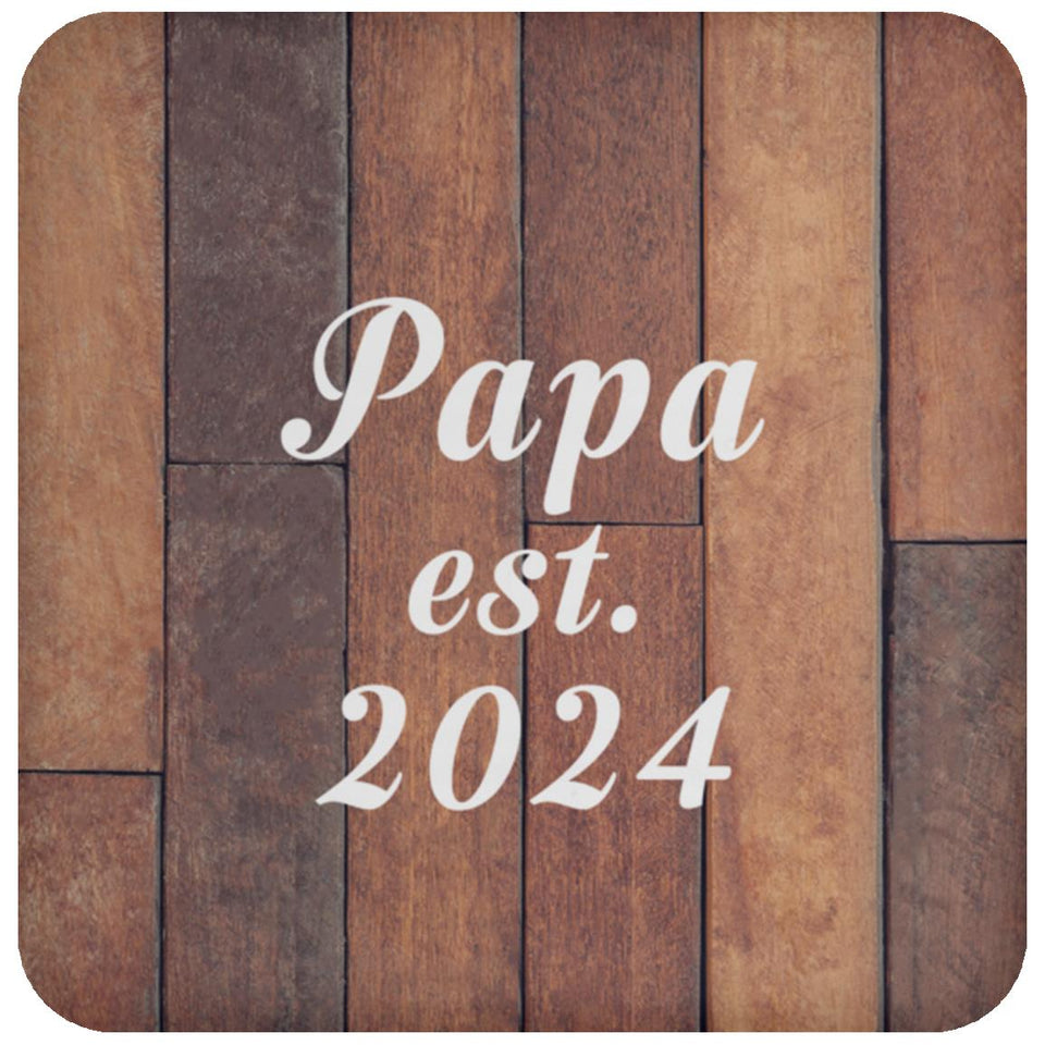 Papa Established Est. 2024 - Drink Coaster E