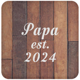 Papa Established Est. 2024 - Drink Coaster E