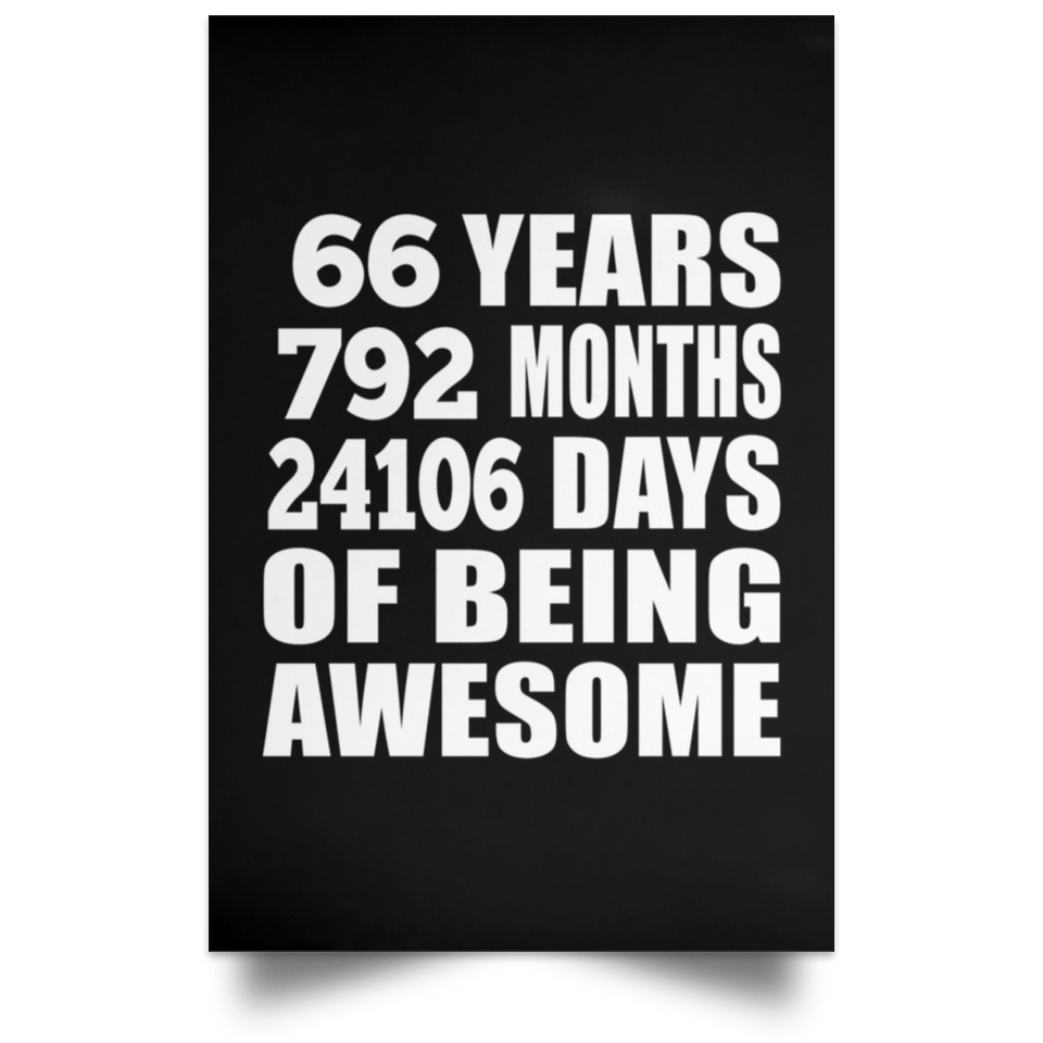 66th Birthday 66 Years 792 Months 24106 Days Of Awesome - Poster Portrait