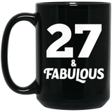 27th Birthday 27 & Fabulous - 15oz Coffee Mug Black