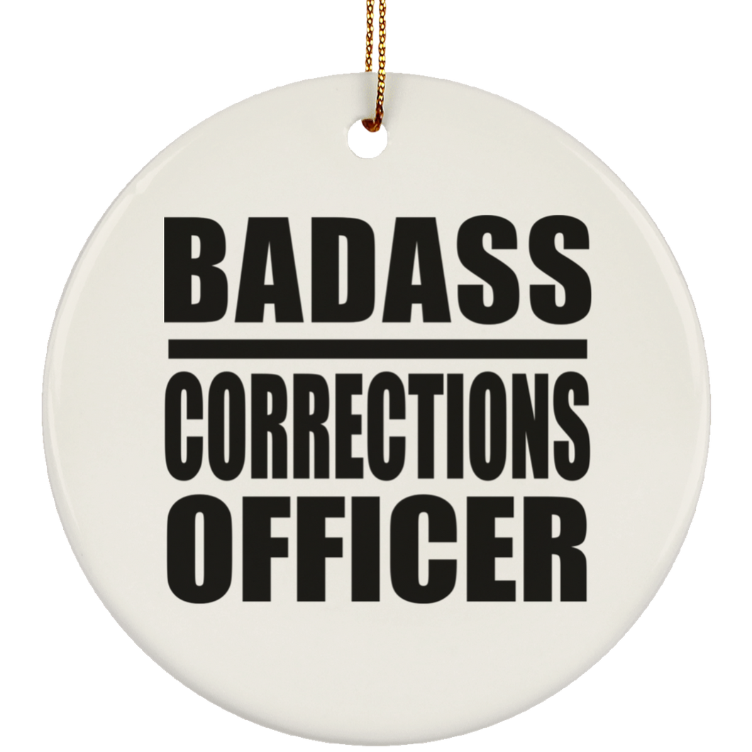Badass Corrections Officer - Circle Ornament