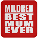 Mildred Best Mum Ever - Drink Coaster