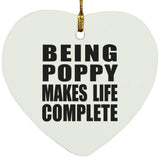 Being Poppy Makes Life Complete - Heart Ornament