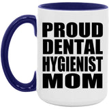 Proud Dental Hygienist Mom - 15oz Accent Mug Purple