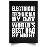 Electrical Technician By Day World's Best Dad By Night - Poster Portrait