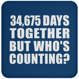 95th Anniversary 34,675 Days Together But Who's Counting - Drink Coaster