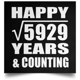 Happy 77th Anniversary Square Root of 5929 Years & Counting - Poster Square