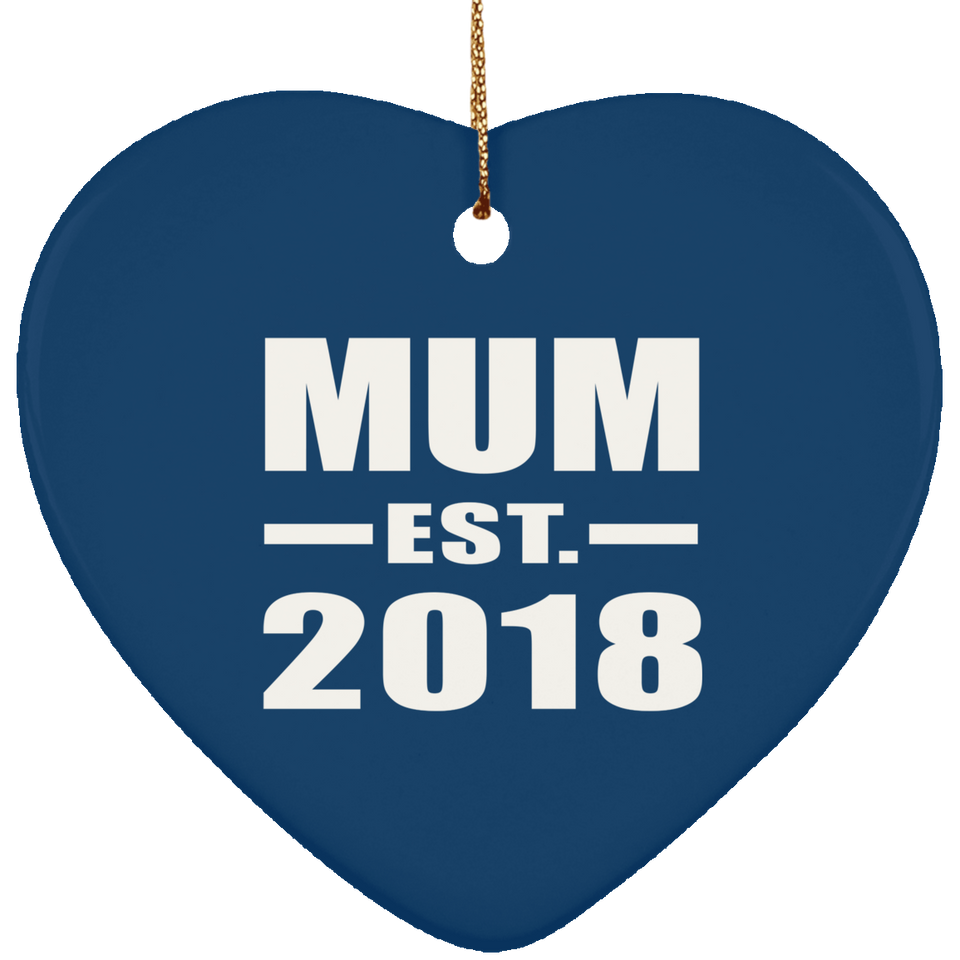 Mum Established EST. 2018 - Heart Ornament