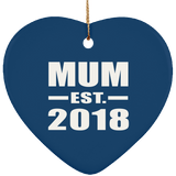 Mum Established EST. 2018 - Heart Ornament