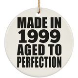 25th Birthday Made In 1999 Aged to Perfection - Circle Ornament