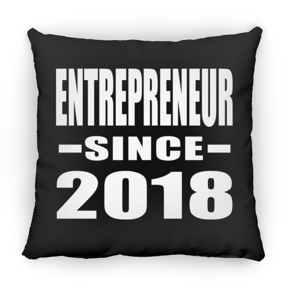 Entrepreneur Since 2018 - Throw Pillow Black