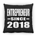 Entrepreneur Since 2018 - Throw Pillow Black