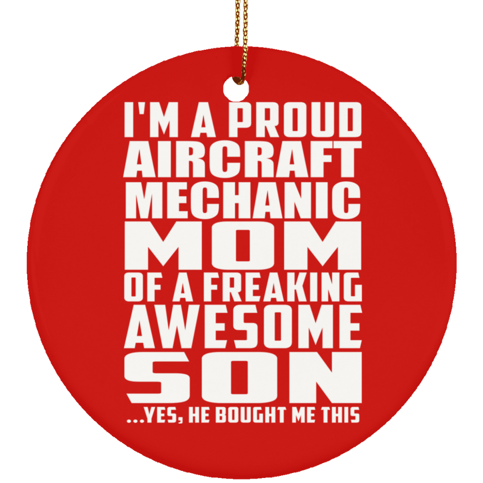 Proud Aircraft Mechanic Mom Of Awesome Son - Circle Ornament