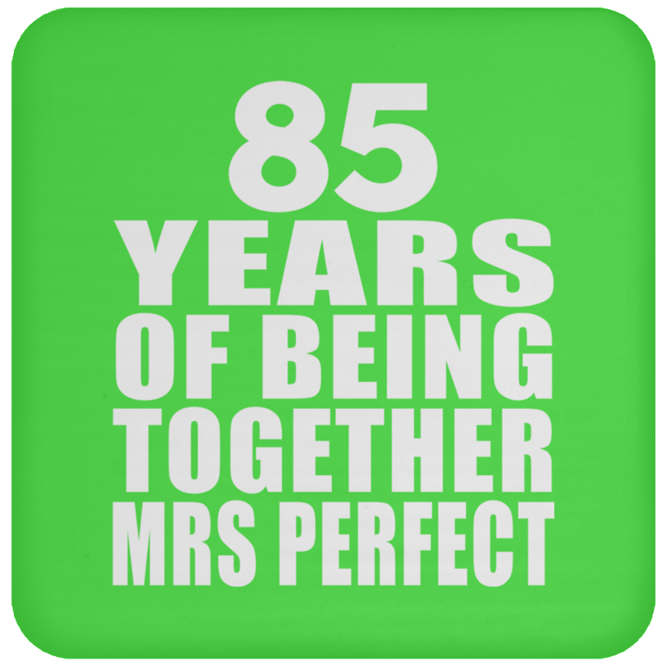 85th Anniversary 85 Years Of Being Mrs Perfect - Drink Coaster