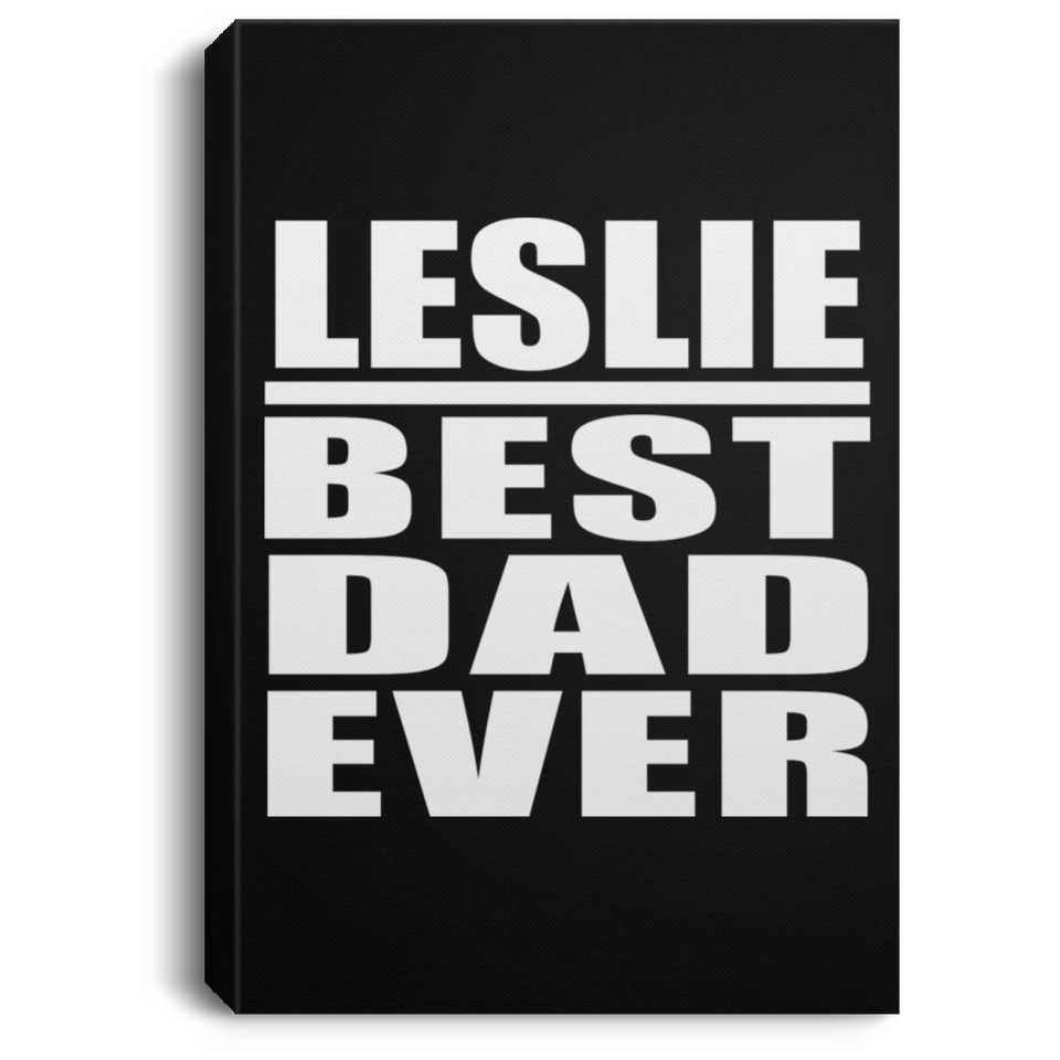 Leslie Best Dad Ever - Canvas Portrait