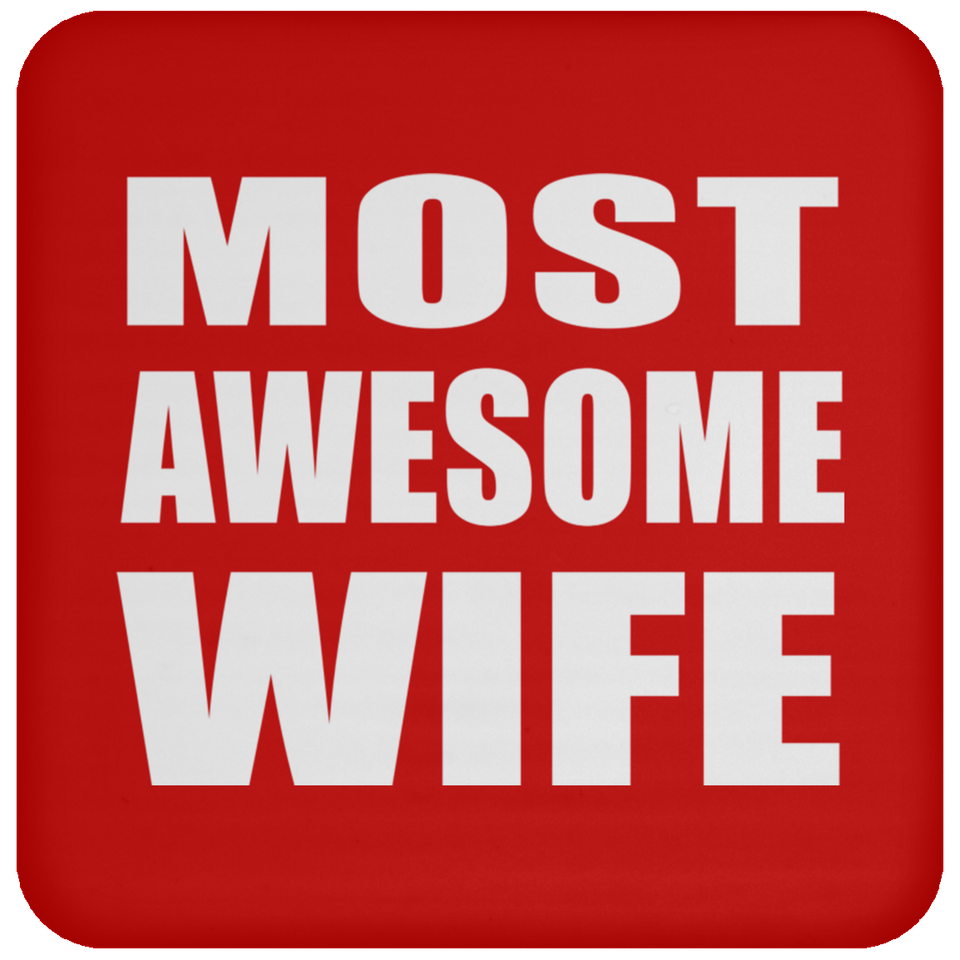 Most Awesome Wife - Drink Coaster