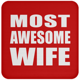 Most Awesome Wife - Drink Coaster