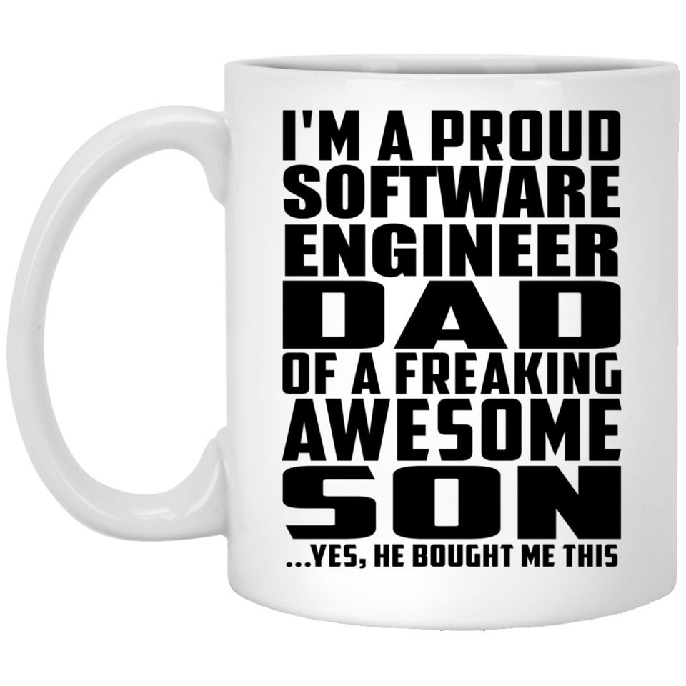 Proud Software Engineer Dad Of Awesome Son - 11 Oz Coffee Mug