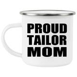 Proud Tailor Mom - 12oz Camping Mug
