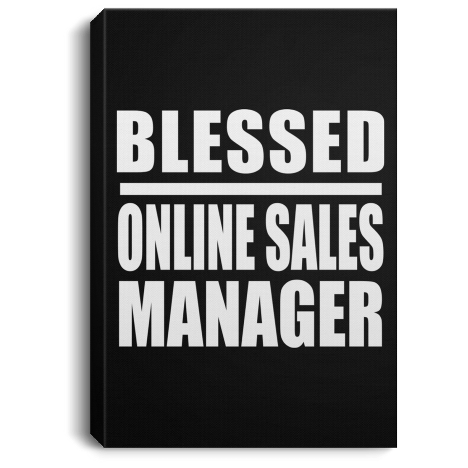 Blessed Online Sales Manager - Canvas Portrait