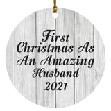 First Christmas As An Amazing Husband 2021 - Circle Ornament F